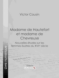 Madame de Hautefort et madame de Chevreuse - Ligaran - E-Book