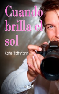 Cuando brilla el sol - Kate Hoffmann - E-Book