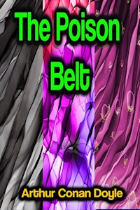 The Poison Belt - Arthur Conan Doyle - E-Book