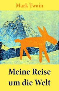 Meine Reise um die Welt - Mark Twain - E-Book