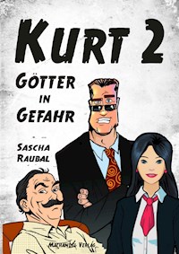 Kurt 2 - Sascha Raubal - E-Book
