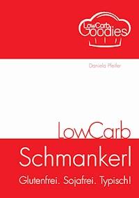 LowCarb Schmankerl - Daniela Pfeifer - E-Book