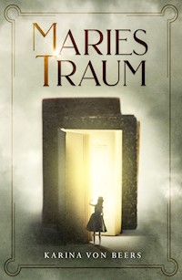 Maries Traum - Karina Von Beers - E-Book