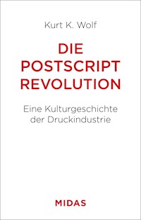 Die Postscript-Revolution - Kurt K. Wolf - E-Book
