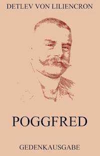 Poggfred - Detlev von Liliencron - E-Book
