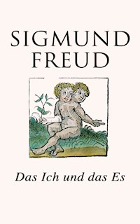 Das Ich und das Es - Sigmund Freud - E-Book