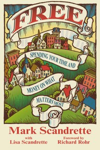 Free - Mark Scandrette - E-Book