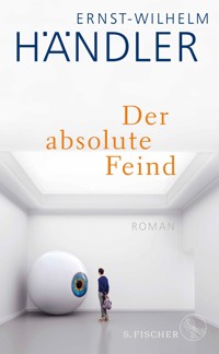 Der absolute Feind - Ernst-Wilhelm Händler - E-Book