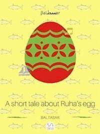 Short tale about Ruha’s Egg - Baltasar - E-Book