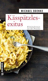 Kässpätzlesexitus - Michael Boenke - E-Book