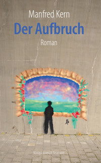 Der Aufbruch - Manfred Kern - E-Book