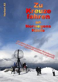 Zu Kreuze fahren an Norwegens Küste - Herbert Alt - E-Book