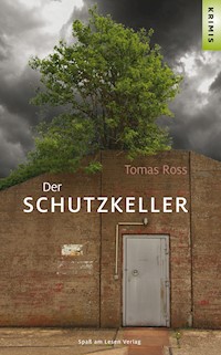 Der Schutzkeller - Tomas Ross - E-Book