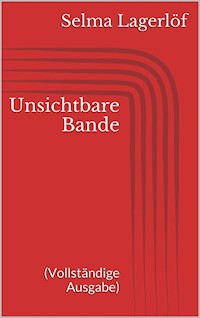 Unsichtbare Bande (Vollständige Ausgabe) - Selma Lagerlöf - E-Book
