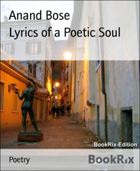 Lyrics of a Poetic Soul - Anand Bose - kostenlos E-Book