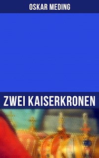 Zwei Kaiserkronen - Oskar Meding - E-Book