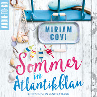 Sommer in Atlantikblau (ungekürzt) - Miriam Covi - Hörbuch