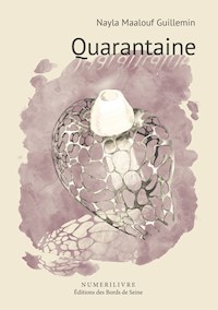 Quarantaine - Nayla Maalouf Guillemin - E-Book