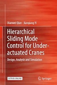 Hierarchical Sliding Mode Control for Under-actuated Cranes - Dianwei Qian - E-Book