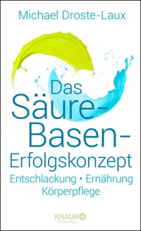 Das Säure-Basen-Erfolgskonzept - Michael Droste-Laux - E-Book
