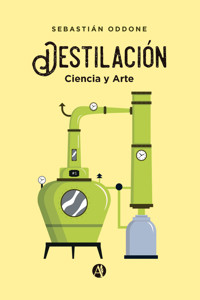 Destilación - Sebastián Oddone - E-Book