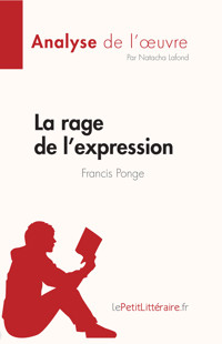 La rage de l'expression de Francis Ponge (Fiche de lecture) - Natacha Lafond - E-Book