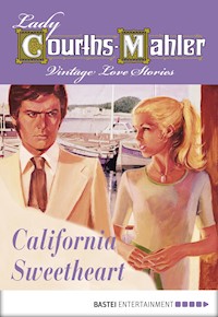 California Sweetheart - Lady Courths-Mahler - E-Book