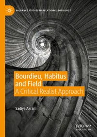 Bourdieu, Habitus and Field - Sadiya Akram - E-Book