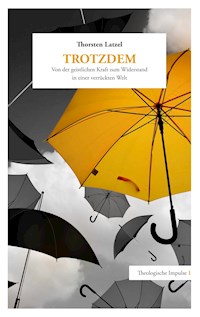 Trotzdem - Thorsten Latzel - E-Book