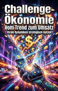 Challenge-Ökonomie: Vom Trend zum Umsatz - Verena Busch - E-Book