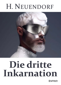 Die dritte Inkarnation - Hans Neuendorf - E-Book