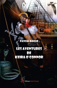 Les aventures de Keira O’Connor - Pascal Dague - E-Book