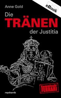 Die Tränen der Justitia - Anne Gold - E-Book