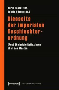 Diesseits der imperialen Geschlechterordnung -  - E-Book