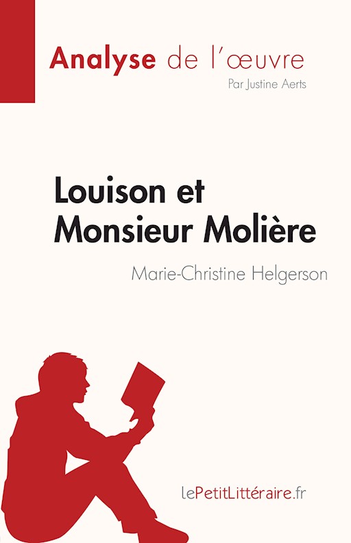 Louison et Monsieur Moli re de Marie Christine Helgerson Analyse de l uvre Justine Aerts E Book