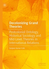 Decolonizing Grand Theories - Sanjeev Kumar H.M. - E-Book