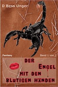 Der Engel mit den blutigen Händen - D. Bess Unger - E-Book
