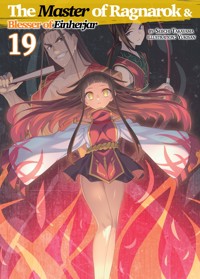 The Master of Ragnarok & Blesser of Einherjar: Volume 19 - Seiichi Takayama - E-Book