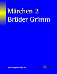 Märchen 2 - Jacob Grimm - E-Book