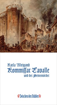 KOMMISSAR LAVALLE UND DER SEINEMÖRDER - Karla Weigand - E-Book