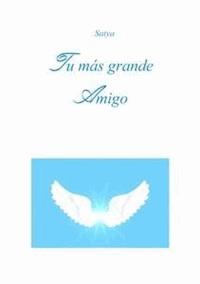 Tu más grande Amigo - Satya - E-Book