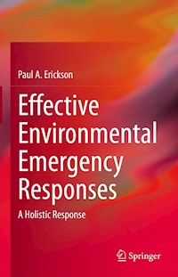 Effective Environmental Emergency Responses - Paul A. Erickson - E-Book