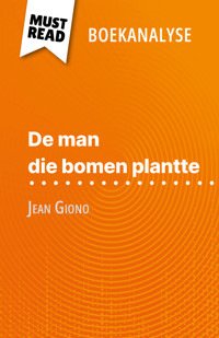 De man die bomen plantte van Jean Giono (Boekanalyse) - Marine Everard - E-Book