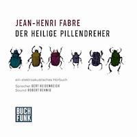 Der heilige Pillendreher - Jean-Henri Fabre - Hörbuch