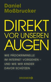 Direkt vor unseren Augen - Daniel Moßbrucker - E-Book