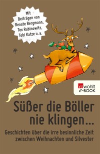 Süßer die Böller nie klingen ... - Renate Bergmann - E-Book