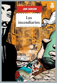 Los incendiarios - Jan Carson - E-Book