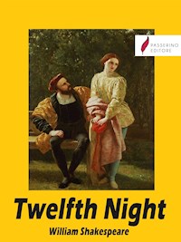 Twelfth Night (or What You Will) - William Shakespeare - E-Book
