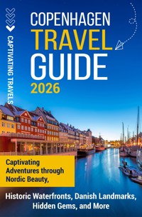 Copenhagen Travel Guide - Captivating Travels - E-Book