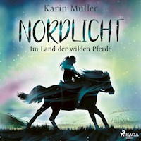 Nordlicht, Band 01: Im Land der wilden Pferde - Karin Müller - Hörbuch